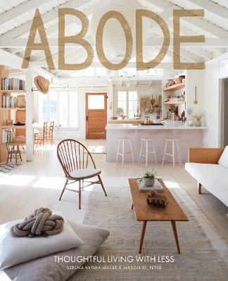 Abode : Thoughtful Living with Less (Hardcover)